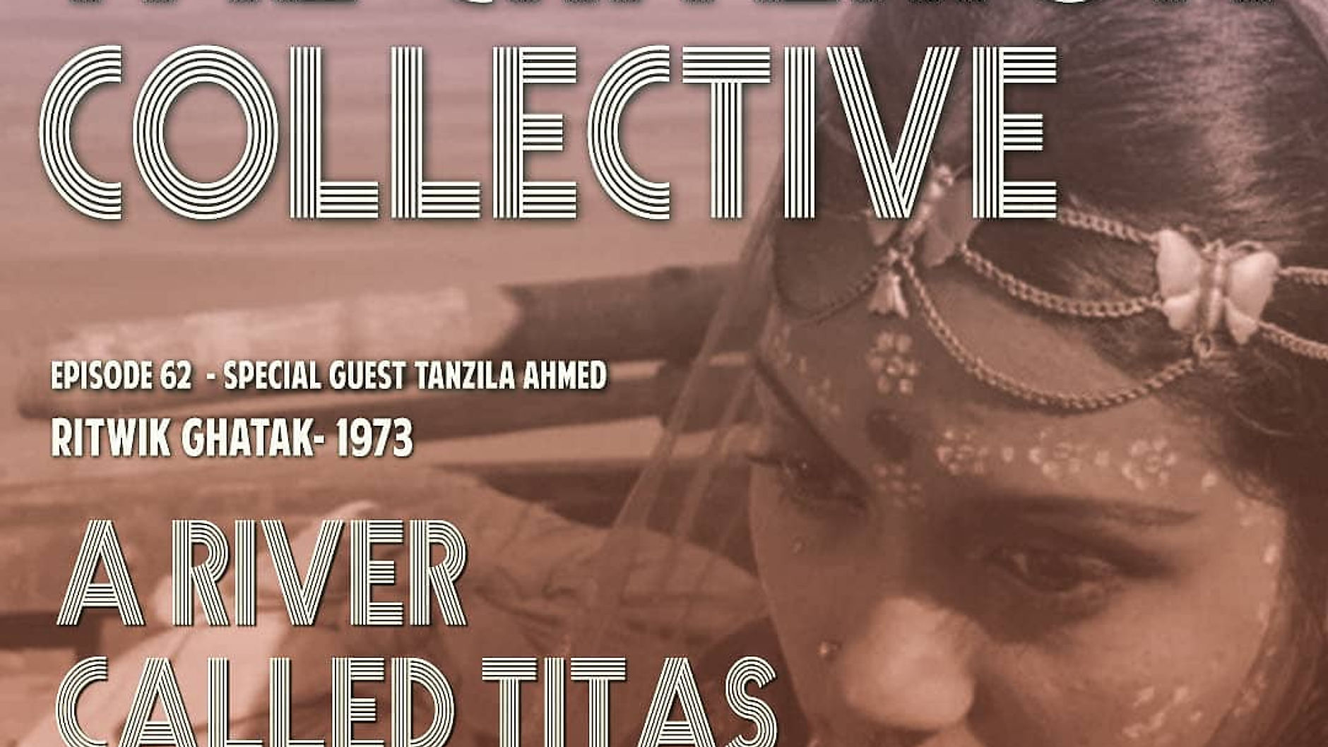 The Criterion Collective 62 - A River Called Titas